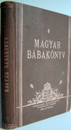 Magyar bábakönyv. A bábai hivatás gyakorlásáról