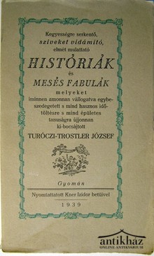 Kner kiadványok /  Turóczi-Trostler József  -  Kegyességre serkentő, sziveket vídámító... históriák és mesés fabulák...