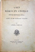 Görög Ferencz  -  A két Rákóczy György fönhatósági joga a két oláh vajdaság fölött