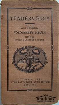 Kner kiadványok /   Vörösmarty Mihály  -  Tündérvölgy 
Széplak,  A rom,  A két szomszédvár,  A délsziget