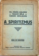 Tüdős Kálmán, Tankó Béla , Csánki Benjámin  -   A spiritizmus