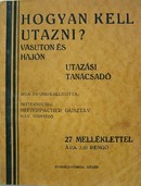 Mitterpacher Gusztáv  -  Hogan kell utazni?