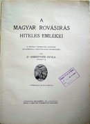Sebestyén Gyula, dr.  -  A magyar rovásírás hiteles emlékei