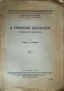Tonelli Sándor  -  A franciák Szegeden