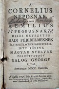 Cornelius Neposnak, avagy  Aemilius Próbusnak, híres nevezetes hadi fejedelmeknek életekrűl és tseldkedetekrül írtt könyve.