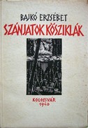 Bajkó Erzsébet  -  Szánjatok kősziklák