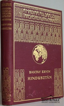 Magyar Földrajzi Társaság Könytára / Baktay Ervin, dr.  -  Hindusztán