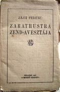 Zajti Ferenc  -   Zarathustra  Zend-Avesztája