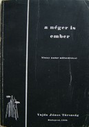 Tiszay Andor  -  A néger is ember. Amerikai-néger költők antológiája