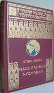 Magyar Földrajzi Társaság Könytára /  Stein Aurél  -  Nagy Sándor nyomában Indiában