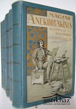 Tóth Béla  -  A magyar anekdotakincs  1- 6. kötet