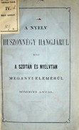 Somogyi Antal  -  A nyelv huszonnégy hangjárul mint a szótár és nyelvtan megannyi elemérül