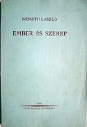 Németh László  -  Ember és szerep