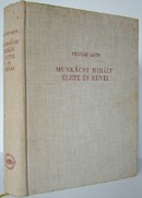 Végvári Lajos  -  Munkácsy Mihály élete és művei