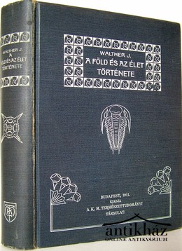Walther, Johannes  -  A föld és az élet története