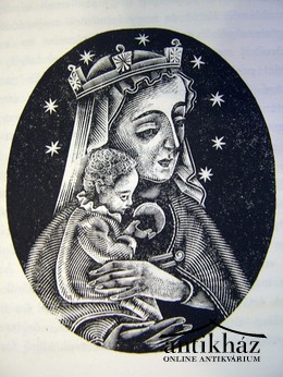 Jánosi József  -  Mária  -  A Mária tisztelet dogmatikája és lélektana