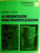 Online antikvárium: A bronzkor Magyarországon