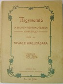 Helytörténet (Szeged) / Tárgymutató 
A Szegedi Képzőművészeti Egyesület 1903. évi tavaszi kiállítására.