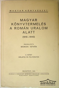 Monoki István - Magyar könyvtermelés a román uralom alatt (1919-1940).