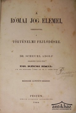 Récsi Emil, dr. - A római jog elemei.