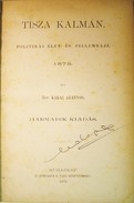 [Ábrányi Kornél ifj.] II-ik Kákai Aranyos - Tisza Kálmán. Politikai élet- és jellemrajz 1878.