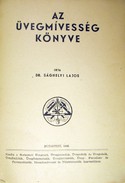 Sághelyi Lajos, dr.  -  Az üvegmívesség könyve.