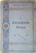 Adorján Gyula  -  A biliárdjáték könyve.