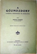 Sávoly Mihály  -  A gőzmozdony leírása, működése és kezelése