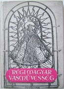 Officina képeskönyvek /  Bárányné Oberschall Magda  -  Régi magyar vasművesség.