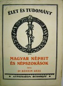 Róheim Géza, dr.  -  Magyar néphit és népszokások.