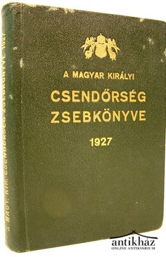 A magyar királyi csendőrség zsebkönyve 1927.