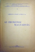 Oberding József György, dr.  -  Az óromániai magyarság.