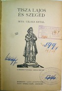 Helytörténet (Szeged) / Ujlaki Antal  -  Tisza Lajos és Szeged.