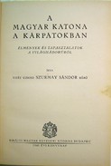 Szurmay Sándor báró, vitéz uzsoki  -  A magyar katona a Kárpátokban.