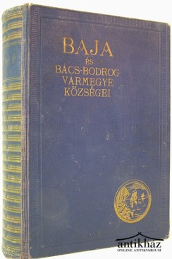 Rapcsányi Jakab  -  Baja és Bács-Bodrog vármegye községei.