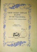 Matolay Géza, dr.  -  Gróf Csáky István élete és munkássága a magyar revizió szolgálatában
