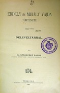 Szádeczky Lajos  -  Erdély és Mihály vajda története 1595-1601. Oklevéltárral.