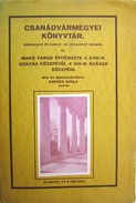 Kovács Gyula  -  Makó város építészete a XVIII-ik század közepétől a XIX-ik század közepéig