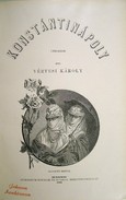 Vértesi Károly  -  Konstantinápoly. Utirajzok.