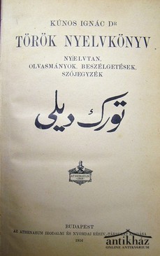 Kúnos Ignác, dr.  -  Török nyelvkönyv  1-2  rész (egyben).