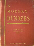 Turcsányi Gyula  -  A modern bűnözés I- II.
