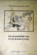 Wichtl  Frigyes  -  Szabadkőműves gyilkosságok.