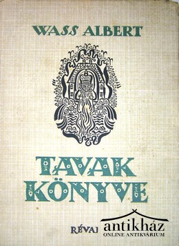 Wass Albert  -  Tavak könyve. Kilenc mese.