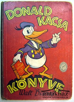 Disney, Walt  -  Donald kacsa könyve.