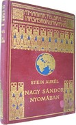Magyar Földrajzi Társaság Könyvtára / Stein Aurél  -  Nagy Sándor nyomában Indiában.