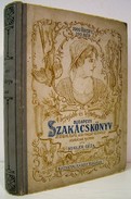Szakácskönyv / Kugler [Henrik] Géza  -  A legujabb és legteljesebb gyakorlati nagy budapesti szakácskönyv és házi czukrászat.