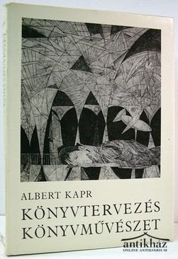 Kapr, Albert  -  Könyvtervezés, könyvművészet.