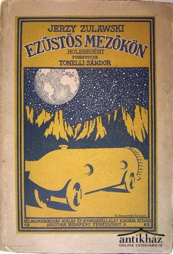Zulawski, Jerzy  -  Ezüstös mezőkön 1-3 kötet egyben.