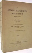 Szádeczky Lajos  -  A székely határőrség szervezése 1762-64-ben.