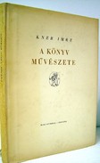 Kner Imre  -  A könyv művészete.